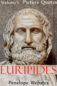 Title: Webster's Euripides Picture Quotes, Author: Penelope Webster