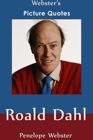 Title: Webster's Roald Dahl Picture Quotes, Author: Penelope Webster