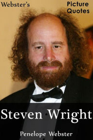 Title: Webster's Steven Wright Picture Quotes, Author: Penelope Webster