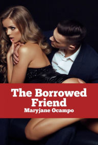 Title: The Borrowed Friend, Author: Maryjane Ocampo