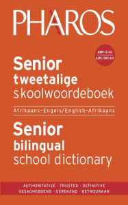 Title: Senior tweetalige skoolwoordeboek/Senior bilingual school dictionary, Author: Pharos Dictionaries