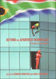 Title: Beyond the Apartheid Workplace: Studies in Transition, Author: Edward Webster