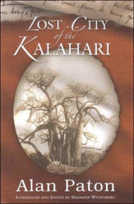 Title: Lost City of the Kalahari, Author: Alan Paton