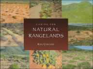 Title: Caring for Natural Rangelands, Author: Ken Coetzee