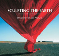 Title: Sculpting the Earth, Author: Strijdom van der Merwe