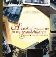 Title: A Book of Memories for My Grandchildren, Author: Marieta Swart