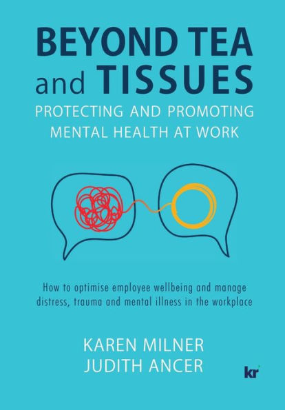Beyond Tea and Tissues: Protecting Promoting Mental Health at Work