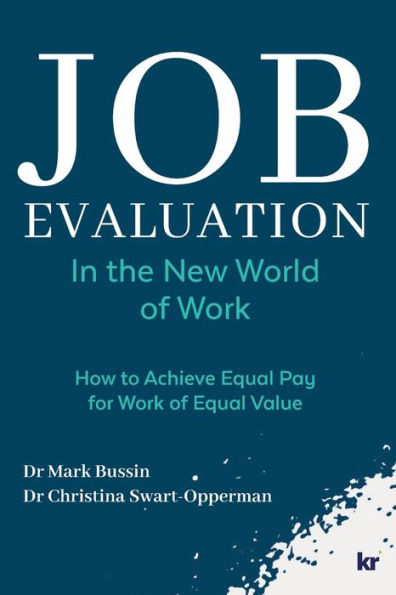 Job Evaluation The New World of Work: How to achieve Equal Pay for work Value