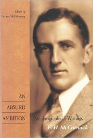 Title: Absurd Ambition: Autobiographical Writings, Author: E. H. McCormick