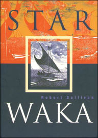 Title: Star Waka, Author: Robert Sullivan
