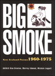 Title: Big Smoke: New Zealand Poems 1960, Author: Alan Brunton