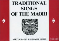 Title: Traditional Songs of the Maori, Author: Mervyn McLean