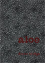 Aloe: And Other Poems