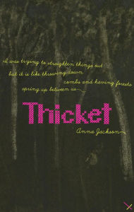 Title: Thicket, Author: Anna Jackson