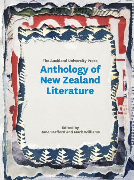 The Auckland University Press Anthology of New Zealand Literature