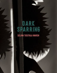 Title: Dark Sparring, Author: Selina Tusitala Marsh