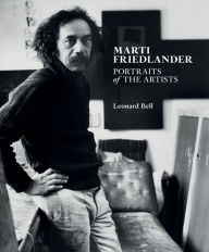 Title: Marti Friedlander: Portraits of the Artists, Author: Leonard Bell