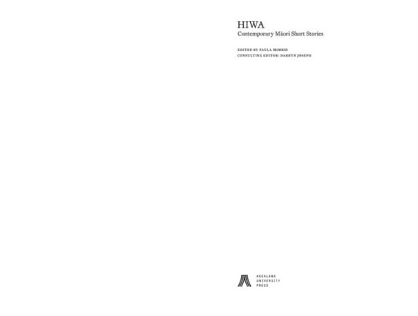 Hiwa: Contemporary Maori Short Stories