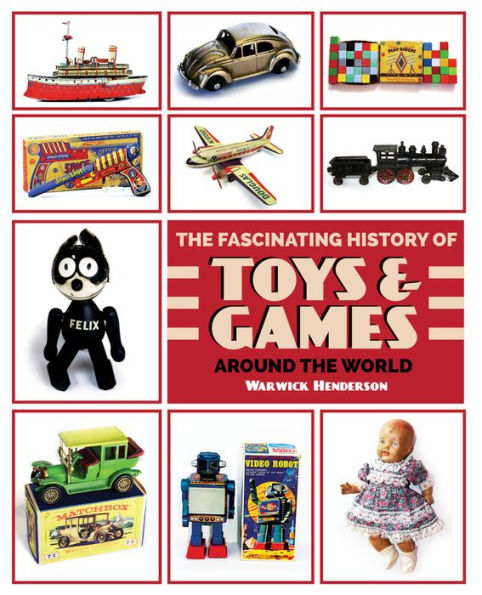 The Fascinating History of Toys and Games around the World