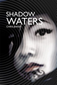 Title: Shadow Waters, Author: Chris Baker