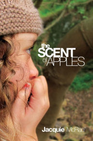 Title: The Scent of Apples, Author: Jacquie McRae