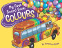 My First Board Book: Colours