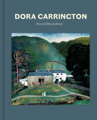 Free epubs books to download Dora Carrington: Beyond Bloomsbury English version by Ariane Bankes, Anne Chisholm-Davie, Simon Martin 