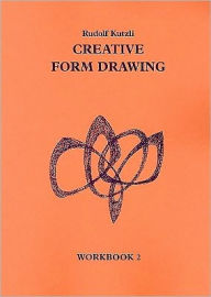 Title: Creative Form Drawing: Workbook 2, Author: Rudolf Kutzli