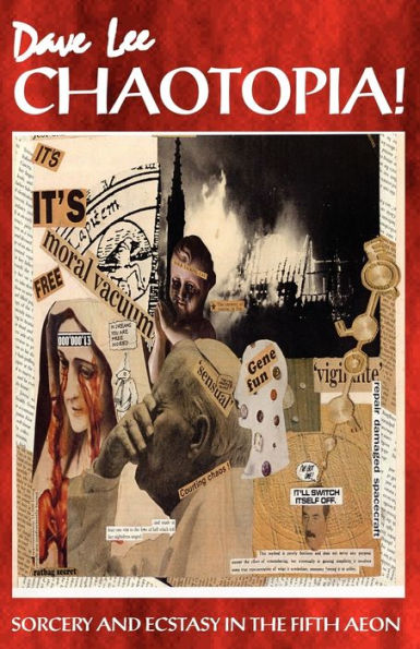 Chaotopia! Sorcery and Ecstasy in the Fifth Aeon