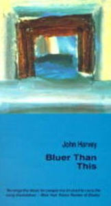 Title: Bluer Than This, Author: John Harvey