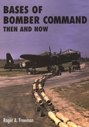 Bases of Bomber Command: Then and Now