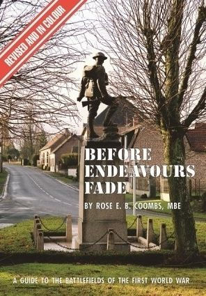 Before Endeavours Fade: A Guide to the Battlefields of First World War