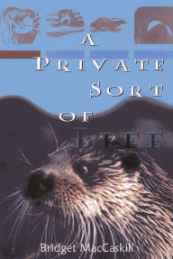 Title: A Private Sort of Life, Author: Bridget MacCaskill