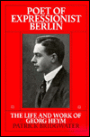 Poet of Expressionist Berlin: The Life and Work of Georg Heym