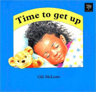 Title: Time to Get Up, Author: Gill McLean