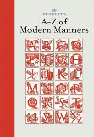 Title: Debrett's A-Z of Modern Manners, Author: Jo Bryant