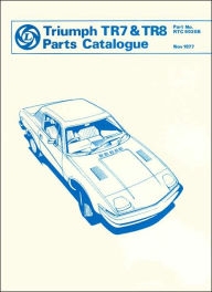 Title: Triumph TR7 & TR8 Parts Catalogue, Author: Brooklands Books Brooklands Books Ltd