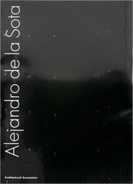 Title: Alejandro de la Sota: An Architecture of Imperfection, Author: Alejandro de la Sota
