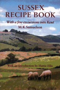 Title: Sussex Recipe Book, Author: M.K. Samuelson