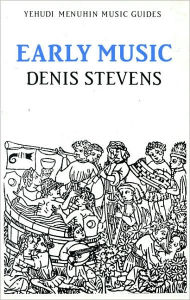 Title: Early Music, Author: Denis Stevens