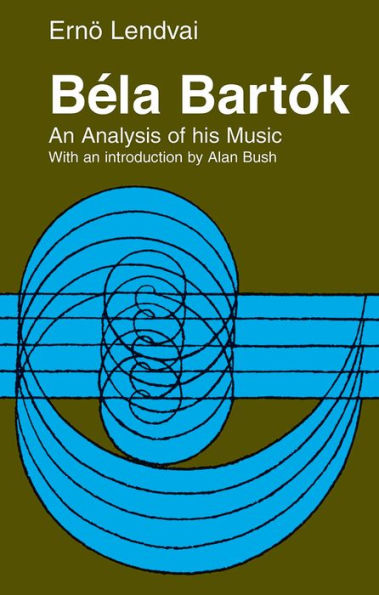 Bela Bartok: An Analysis of his Music