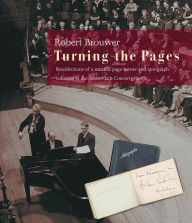 Title: Turning the Pages: Recollections of a Music Page Turner and Autograph Collector, Author: Robert Brouwer