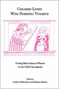 Title: Children Living with Domestic Violence, Author: Audrey Mullender