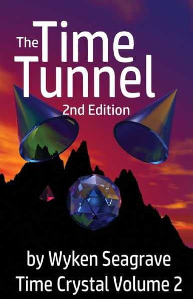 The Time Tunnel 2nd Edition: Time Crystal Volume Two