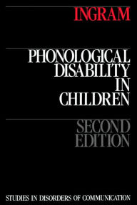 Title: Phonological Disability in Children / Edition 2, Author: David Ingram