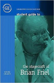 Student Guide to the Stagecraft of Brian Friel