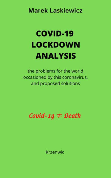 Covid-19 Lockdown Analysis: problems for the world occasioned by this coronavirus and proposed solution