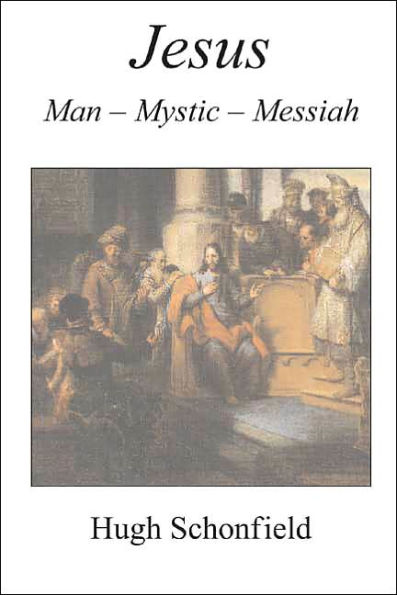 Jesus: Man-Mystic-Messiah