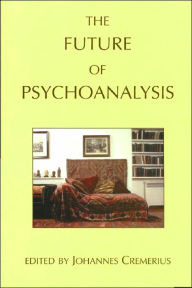 Title: Future of Psychoanalysis, Author: Johannes Cremerius