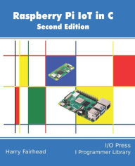 Title: Raspberry Pi IoT In C, Author: Harry Fairhead